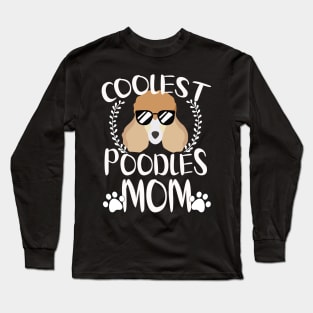 Glasses Coolest Poodles Dog Mom Long Sleeve T-Shirt